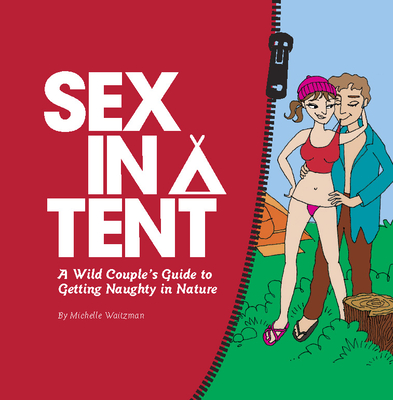 SEX IN A TENT #978-0-89997-432-3