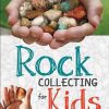 ROCK COLLECTING FOR KIDS